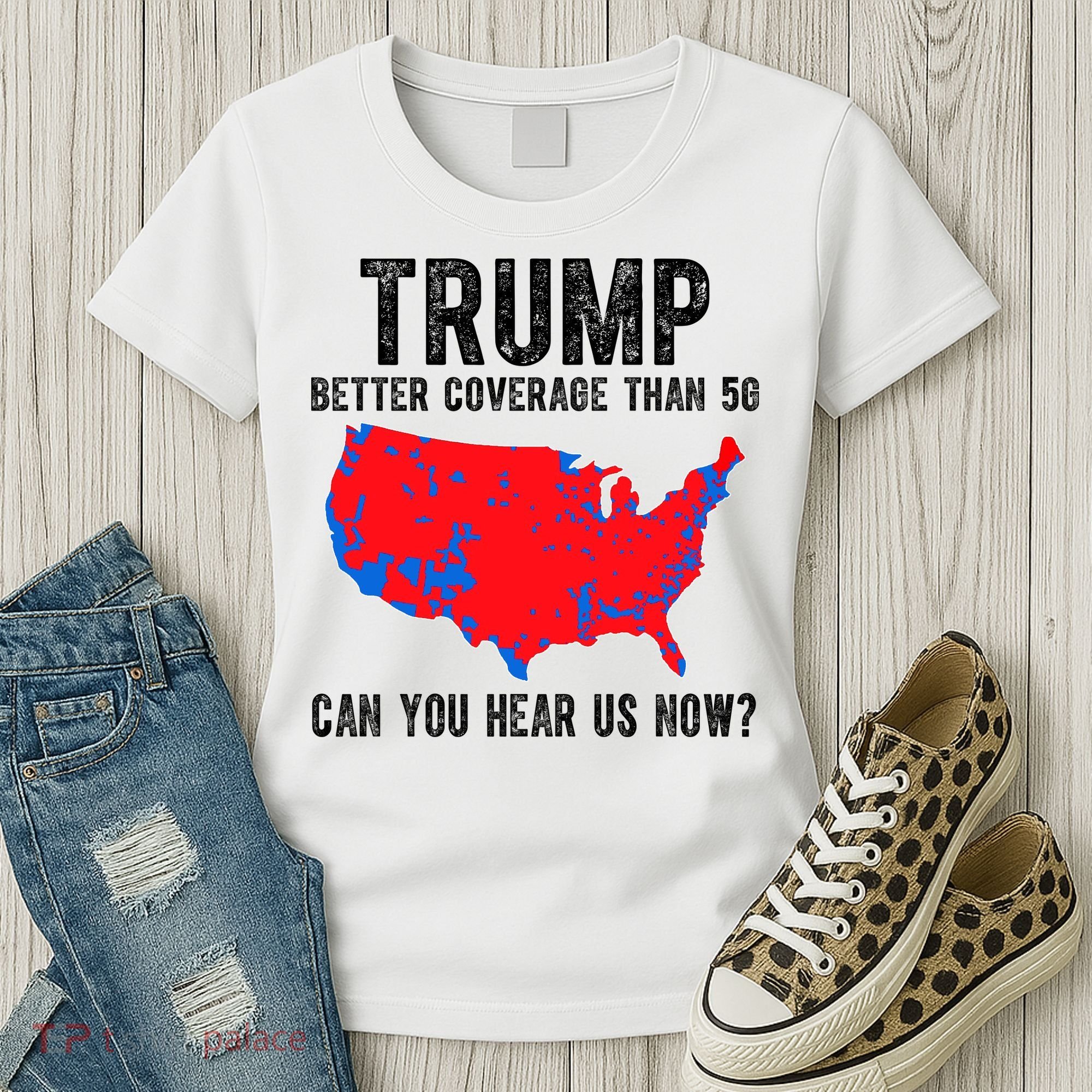 Trump Better Coverage Than 5g Can You Hear Us Know Funny Election Map Women's T-Shirt