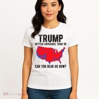 Trump Better Coverage Than 5g Can You Hear Us Know Funny Election Map Women's T-Shirt thumb 4
