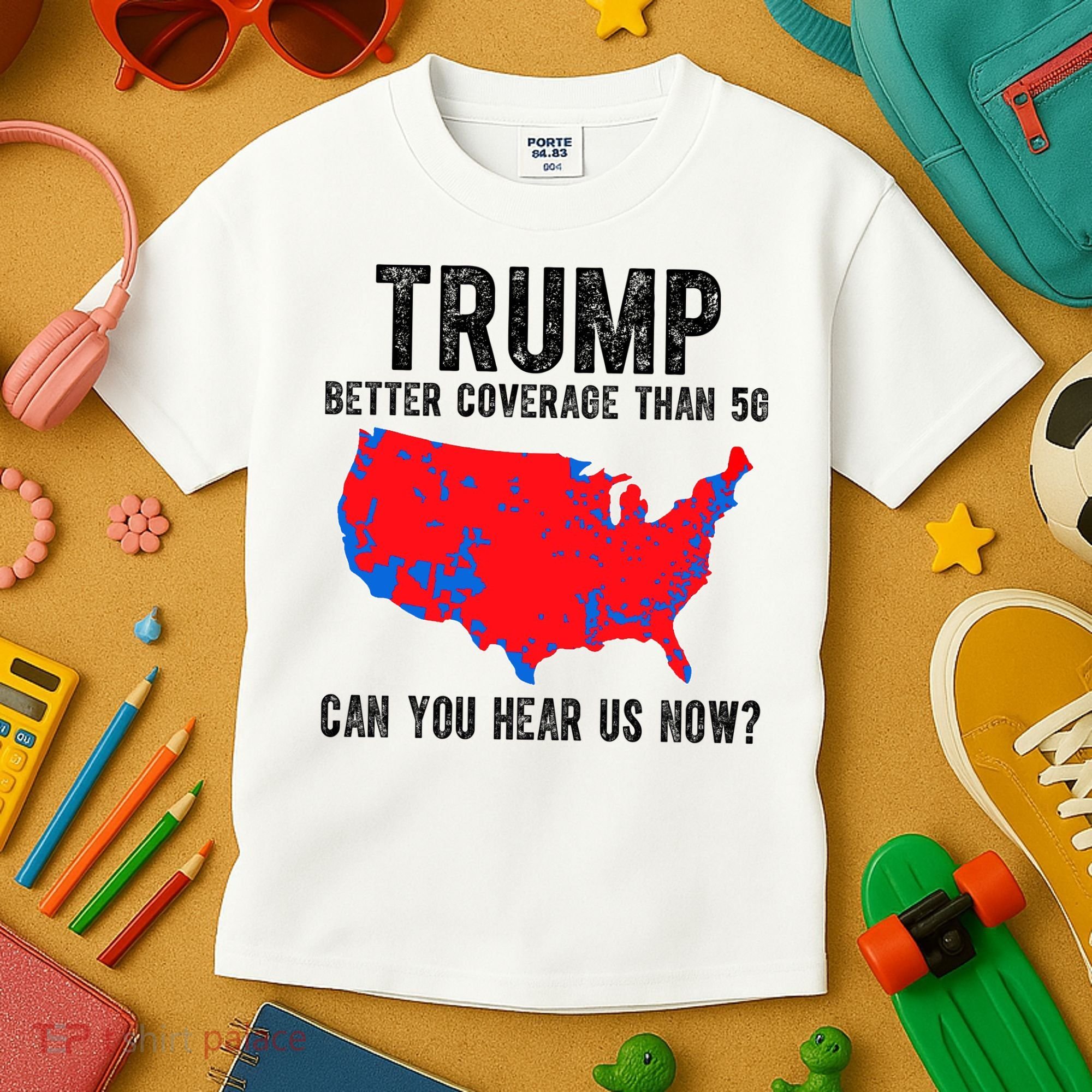 Trump Better Coverage Than 5g Can You Hear Us Know Funny Election Map Kids T-Shirt