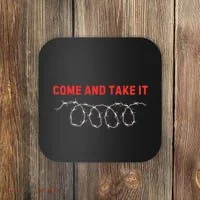 Texas Border Crisis Come And Take It Coaster thumb 0