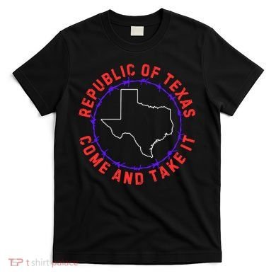 Texas Border Crisis Come And Take It T-Shirt
