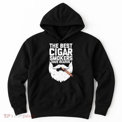 The Best Cigar Smokers Have Beards Cigar Bearded Dad Hoodie