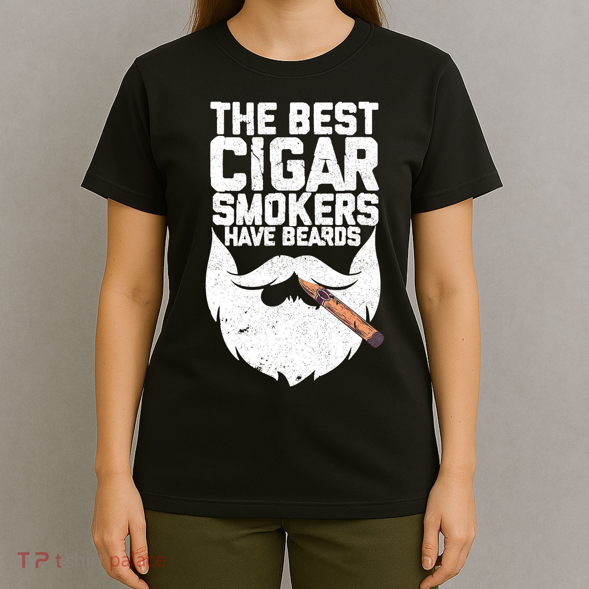 The Best Cigar Smokers Have Beards Cigar Bearded Dad T-Shirt