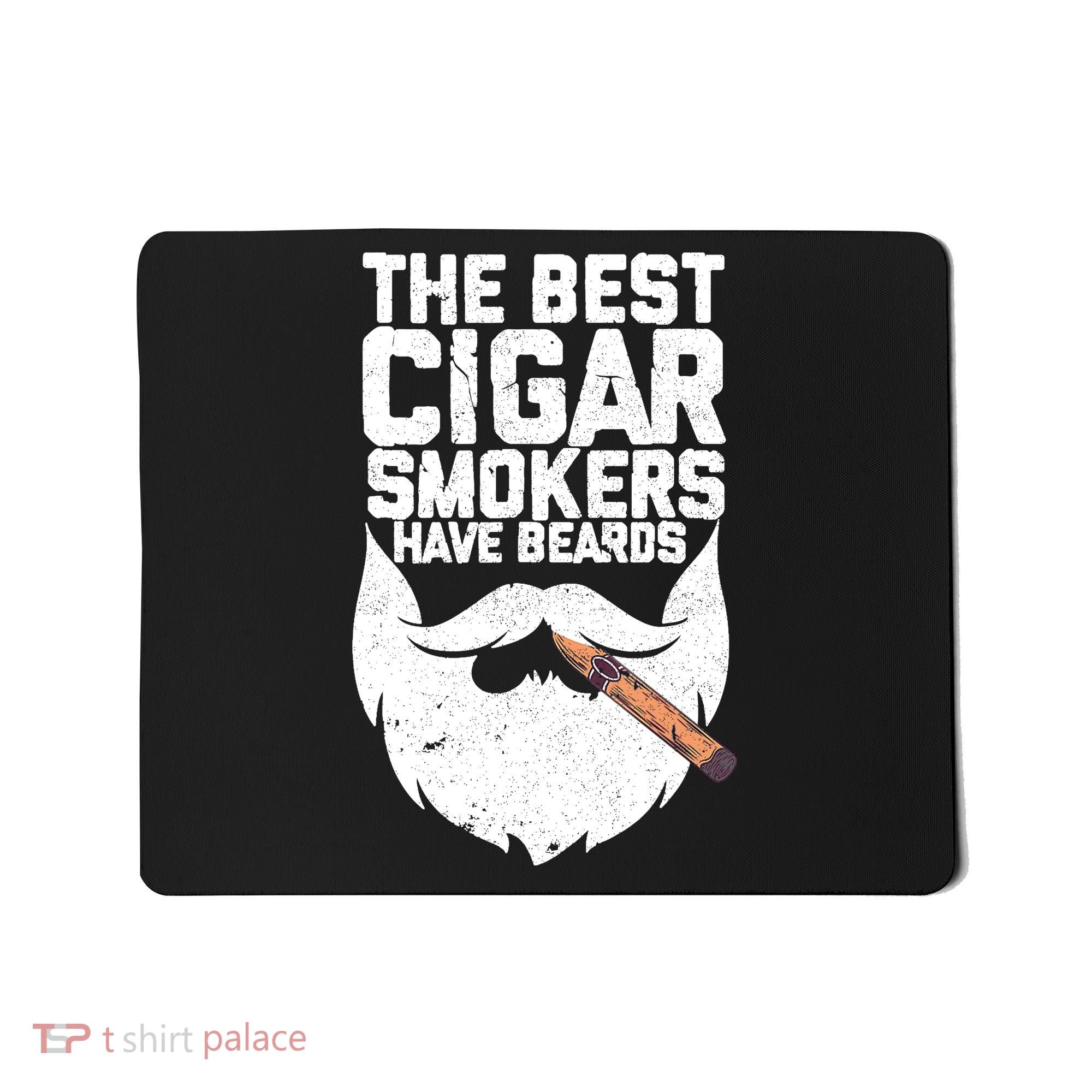 The Best Cigar Smokers Have Beards Cigar Bearded Dad Mousepad