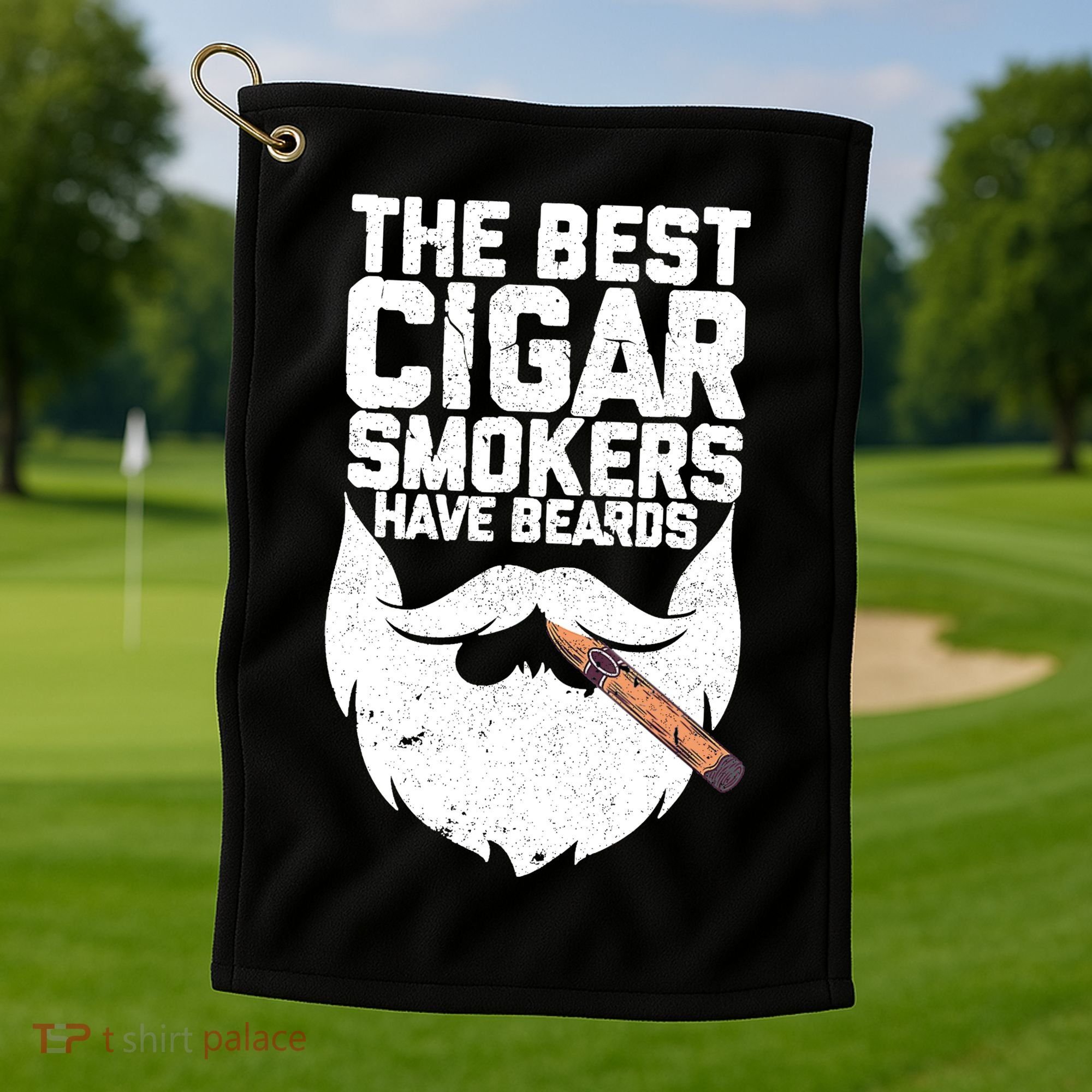 The Best Cigar Smokers Have Beards Cigar Bearded Dad Golf Towel