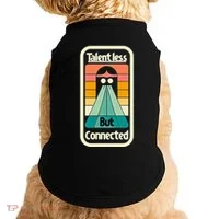 Talentless But Connected Doggie Tank thumb 0