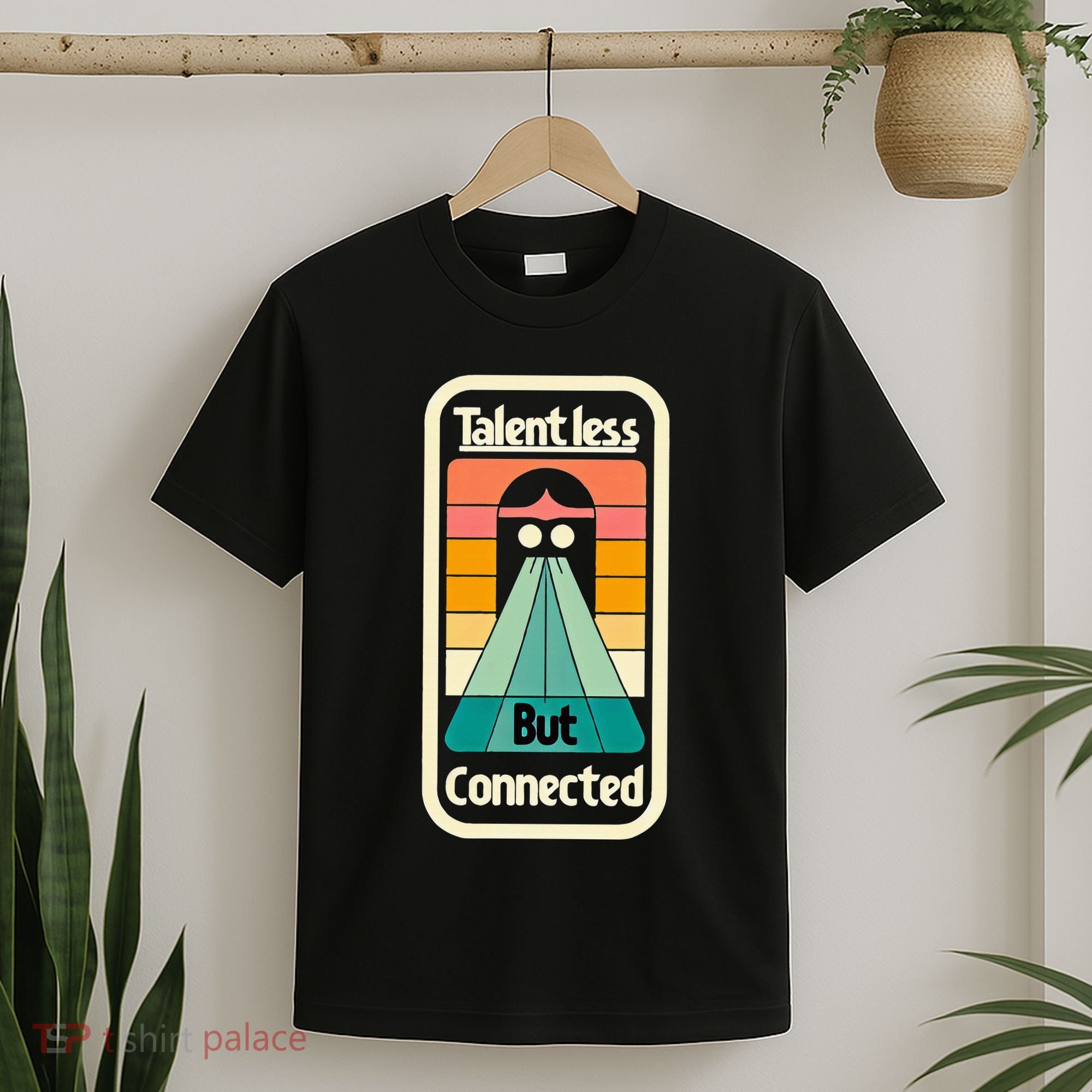 Talentless But Connected T-Shirt
