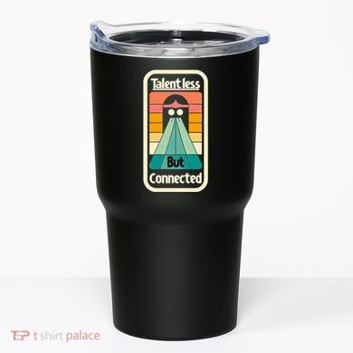 Talentless But Connected Tumbler