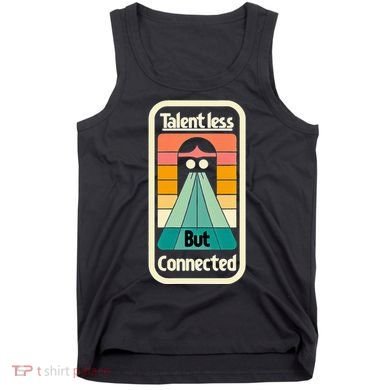 Talentless But Connected Tank Top