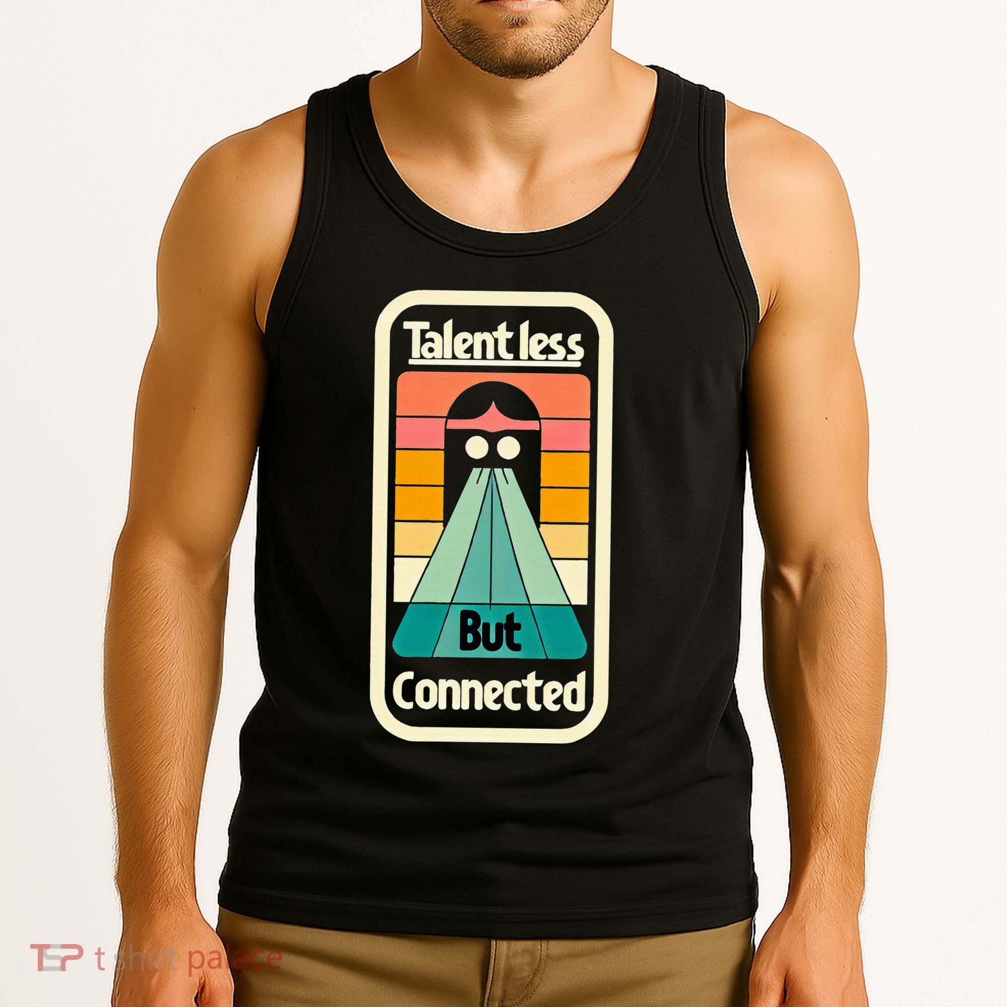 Talentless But Connected Tank Top