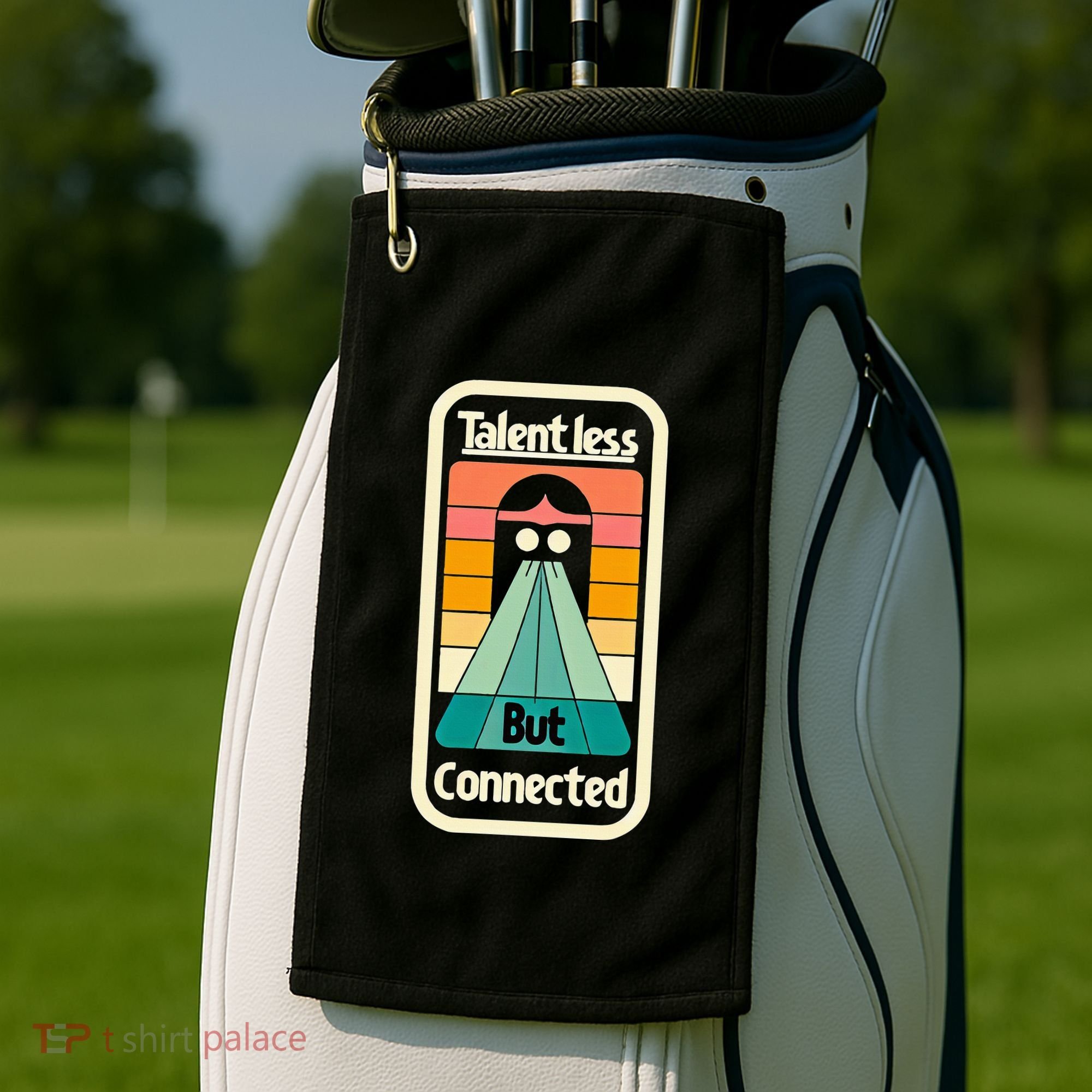 Talentless But Connected Golf Towel