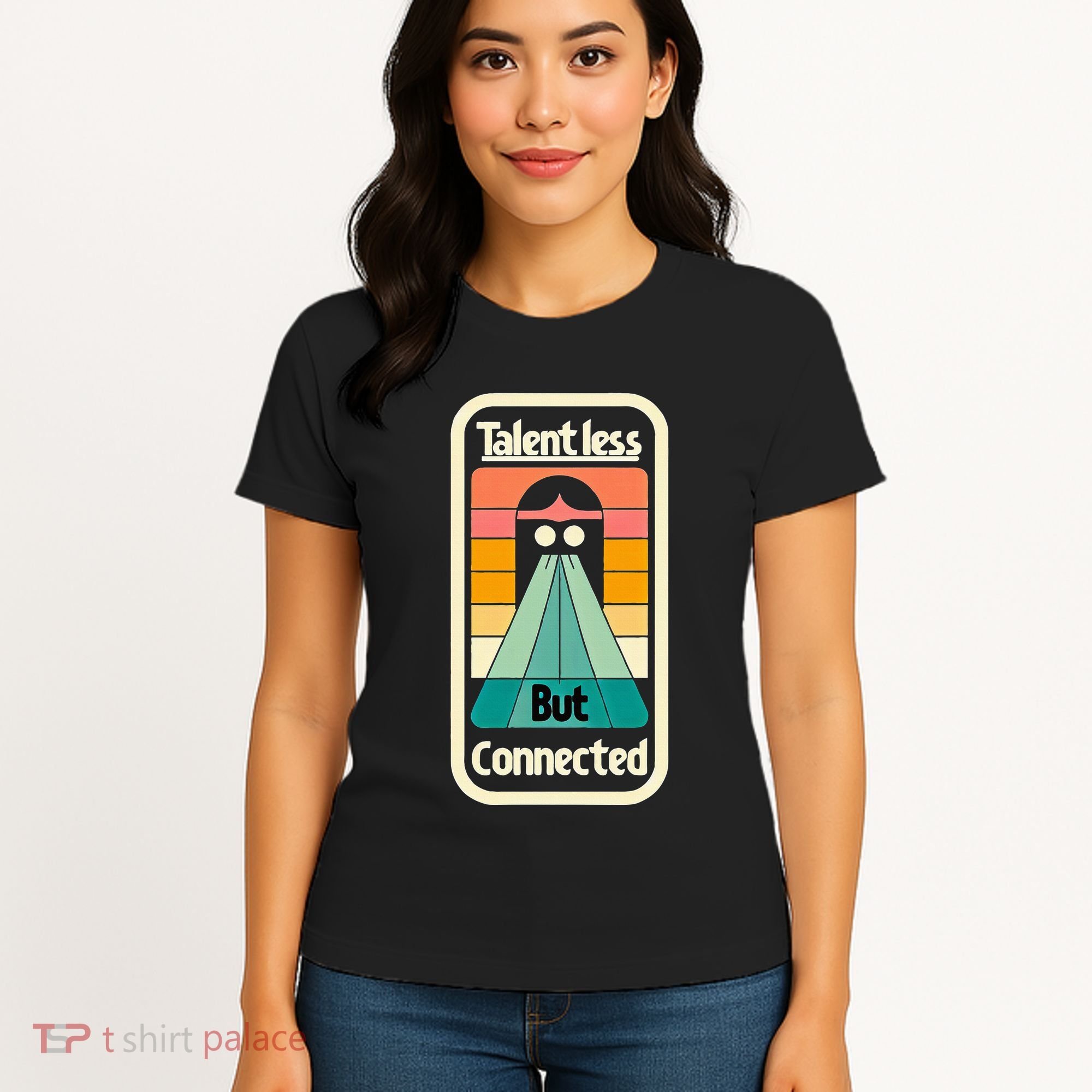 Talentless But Connected Women's T-Shirt