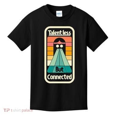 Talentless But Connected Kids T-Shirt