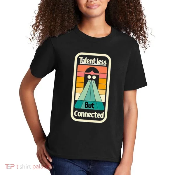 Talentless But Connected Kids T-Shirt