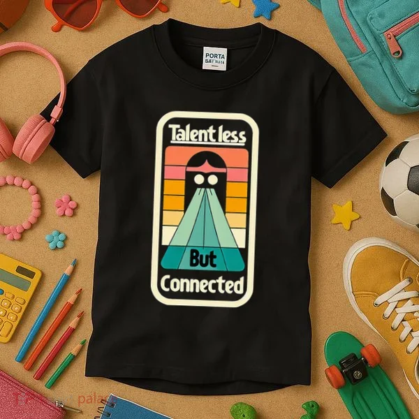 Talentless But Connected Kids T-Shirt