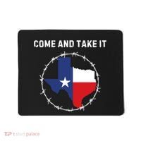 Texas Border Crisis Come And Take It Mousepad thumb 0