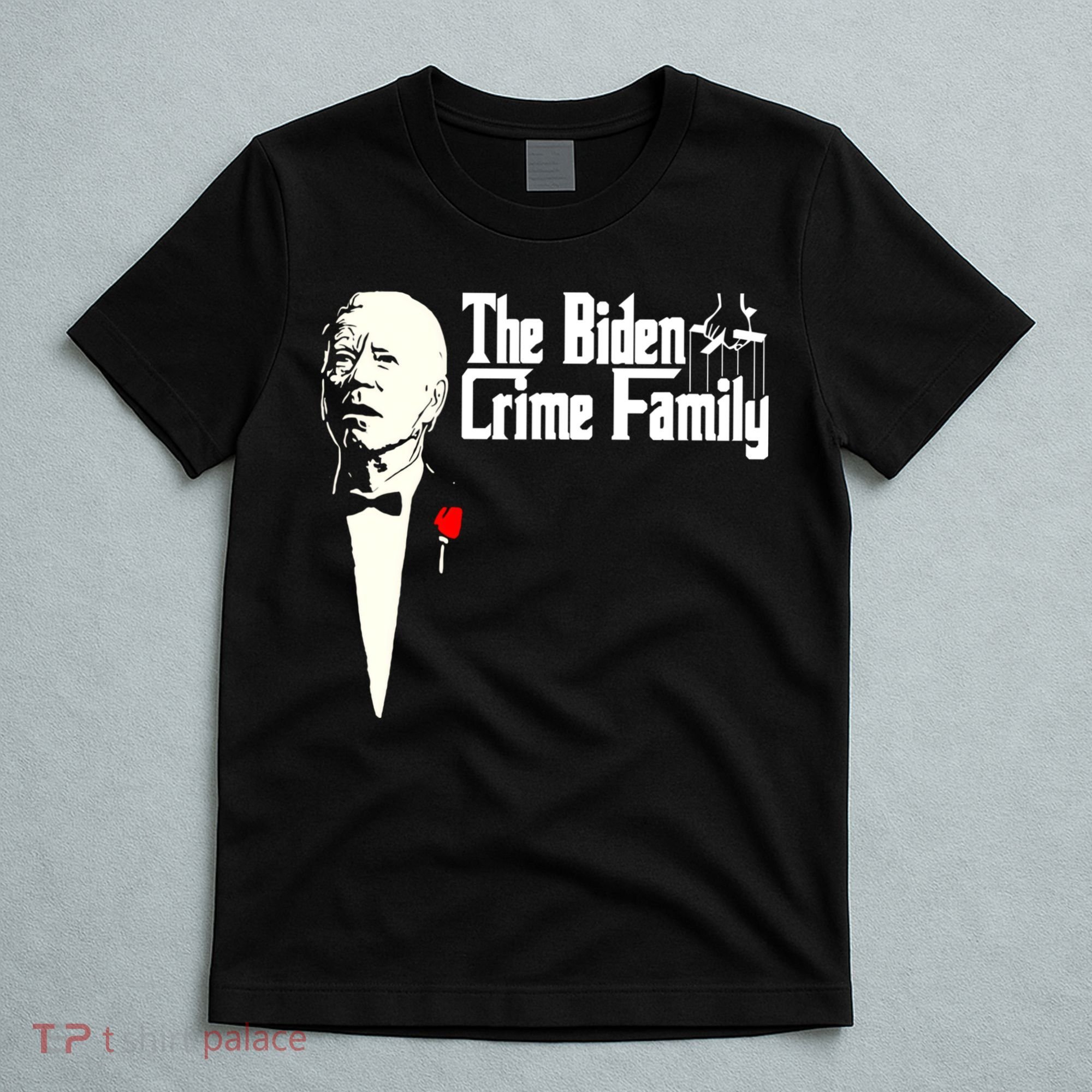 The Biden Chinese Crime Family Puppet Humor Anti Against T-Shirt
