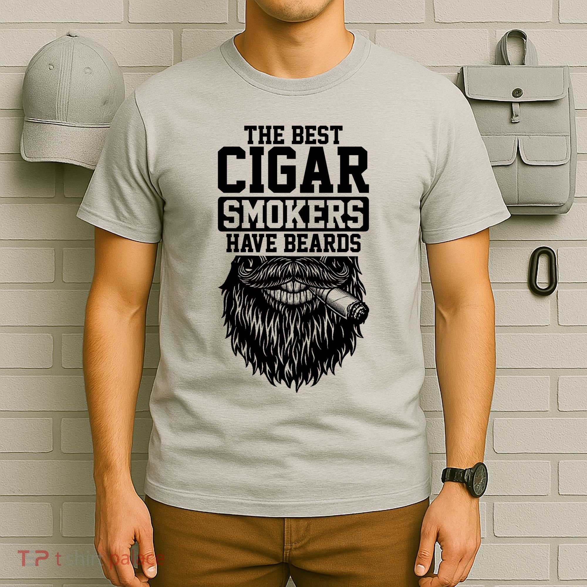 The Best Cigar Smokers Have Beards Cigar Smoker T-Shirt