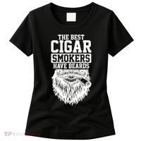 The Best Cigar Smokers Have Beards Cigar Smoker Women's T-Shirt thumb 0