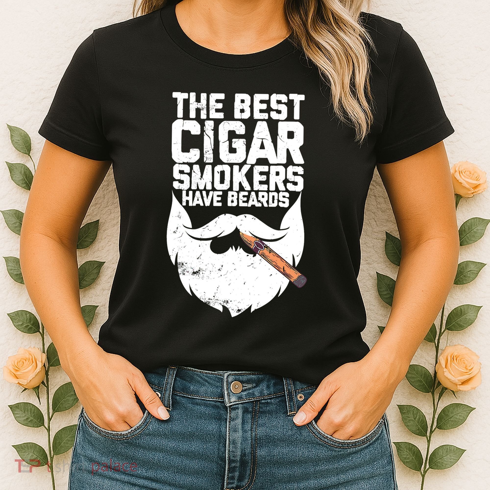 The Best Cigar Smokers Have Beards Cigar Bearded Dad Women's T-Shirt