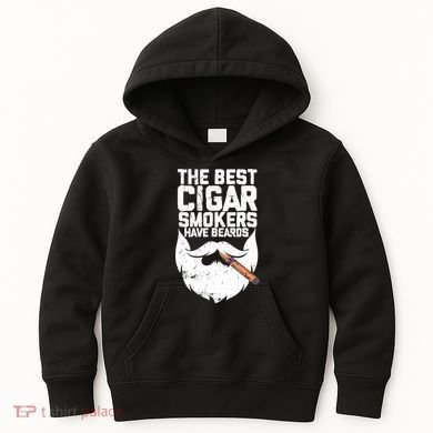 The Best Cigar Smokers Have Beards Cigar Bearded Dad Kids Hoodie
