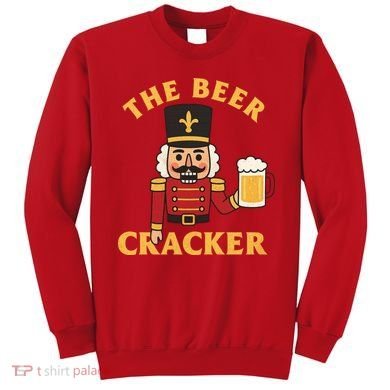 The Beer Cracker Funny Nutcracker Christmas Sweatshirt