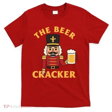 The Beer Cracker Funny Nutcracker Christmas T-Shirt