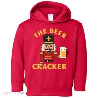 The Beer Cracker Funny Nutcracker Christmas Toddler Hoodie