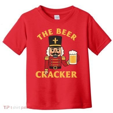 The Beer Cracker Funny Nutcracker Christmas Toddler T-Shirt