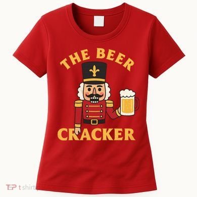 The Beer Cracker Funny Nutcracker Christmas Women's T-Shirt