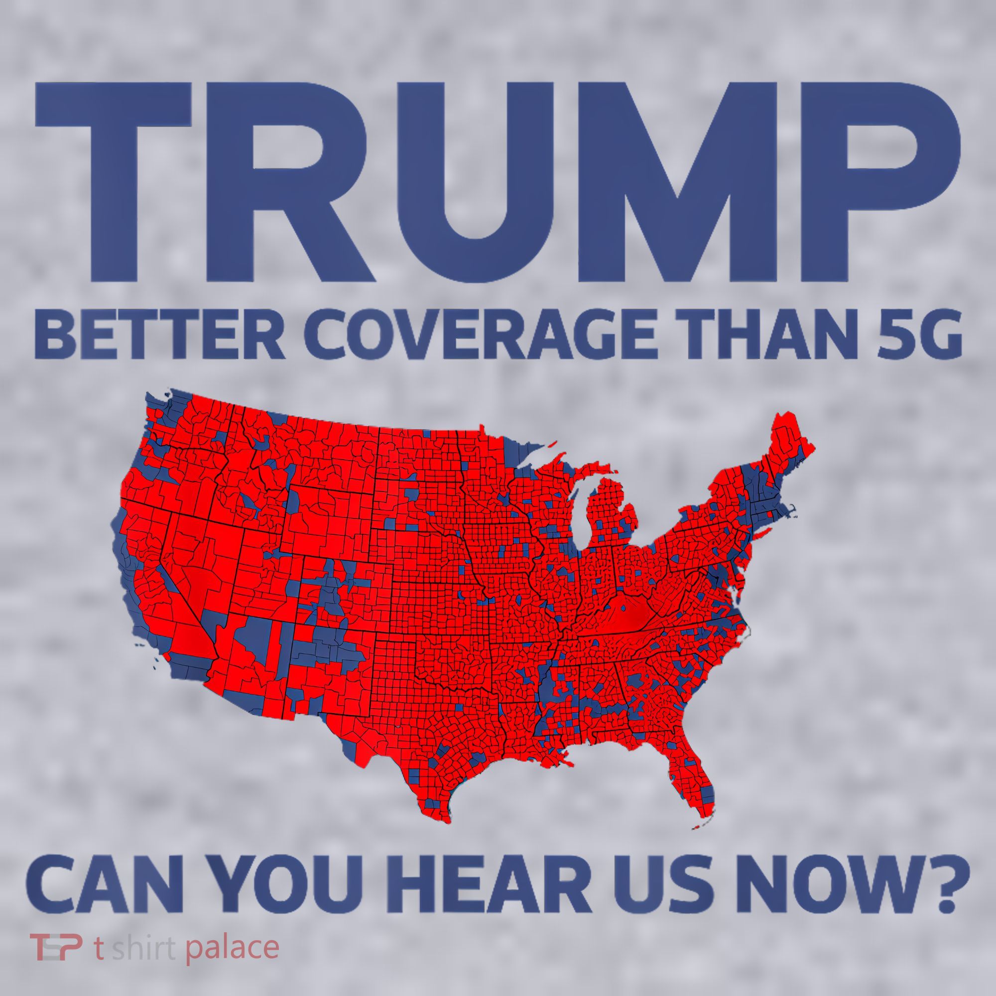 Trump Better Coverage Than 5g Can You Hear Us Now 2024 Women's Sweatshirt