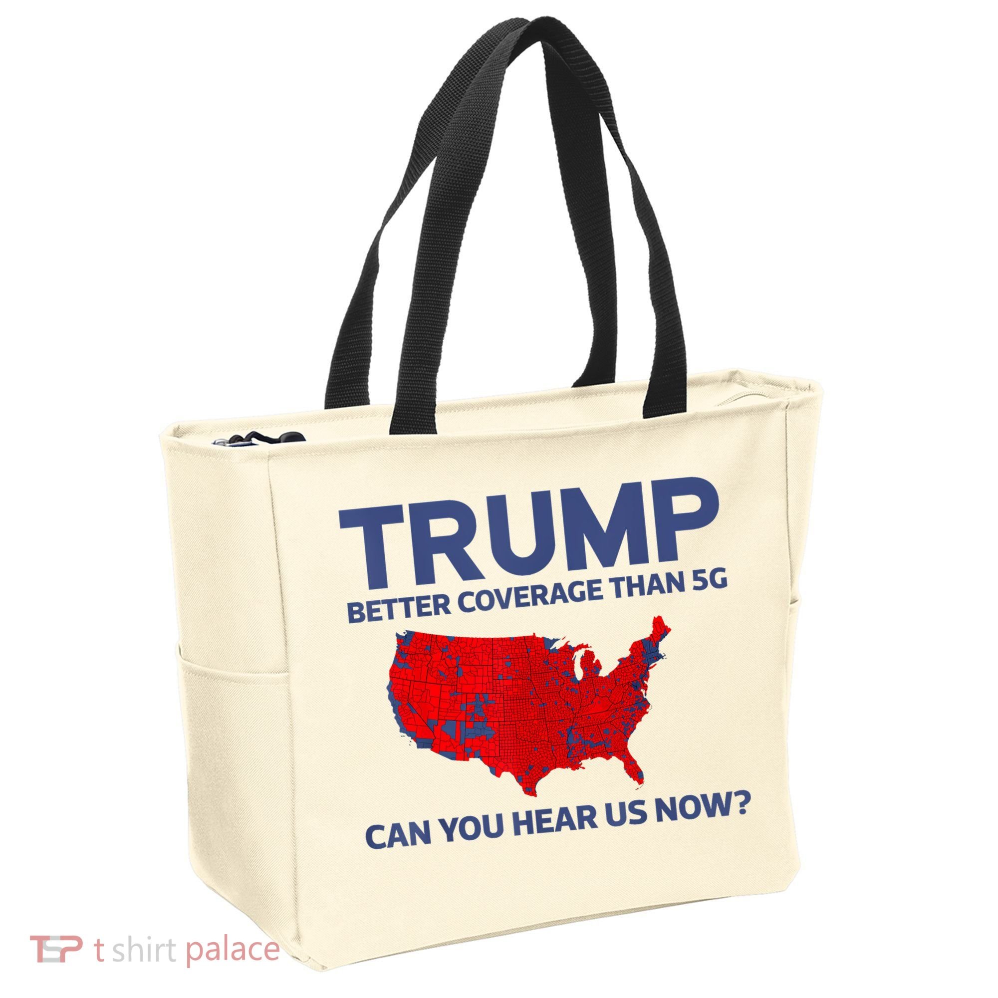 Trump Better Coverage Than 5g Can You Hear Us Now 2024 Tote Bag