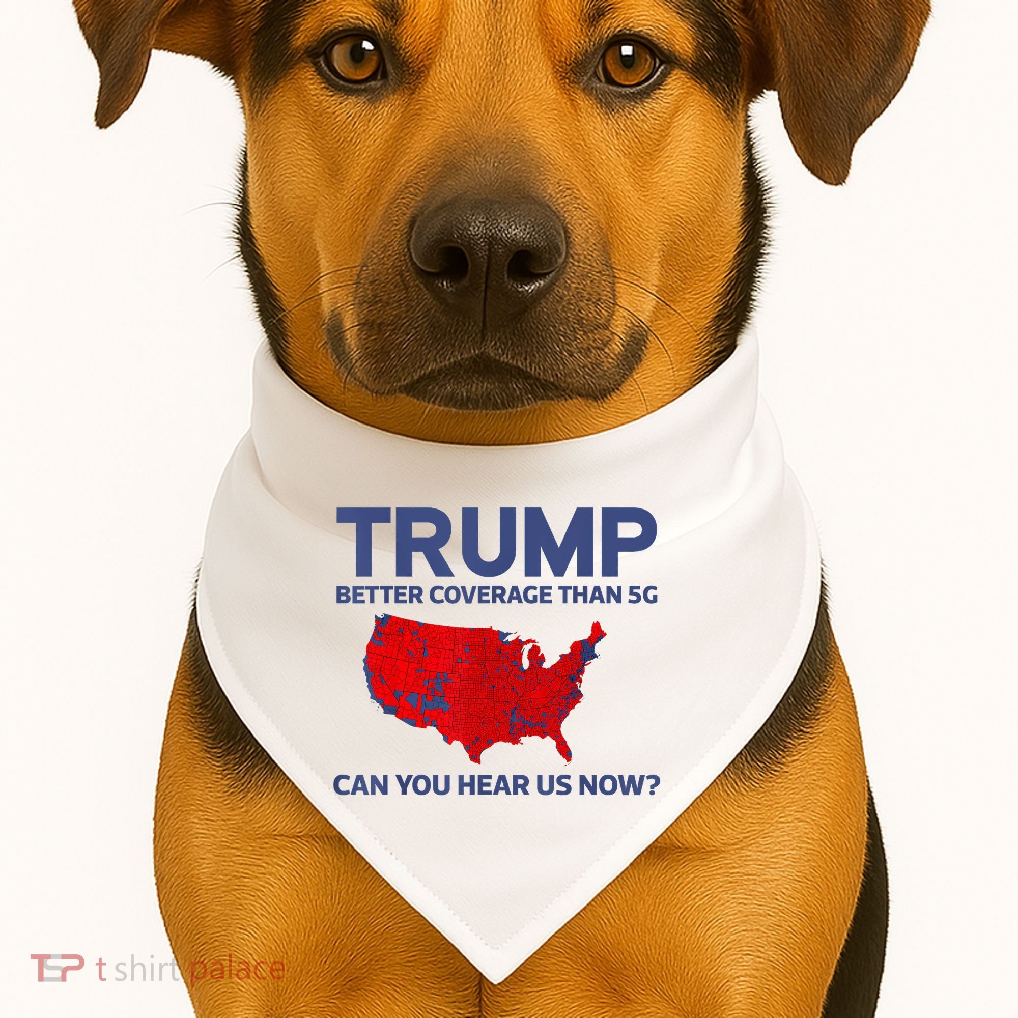 Trump Better Coverage Than 5g Can You Hear Us Now 2024 USA-Made Doggie Bandana