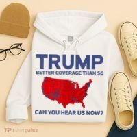 Trump Better Coverage Than 5g Can You Hear Us Now 2024 Hoodie thumb 4