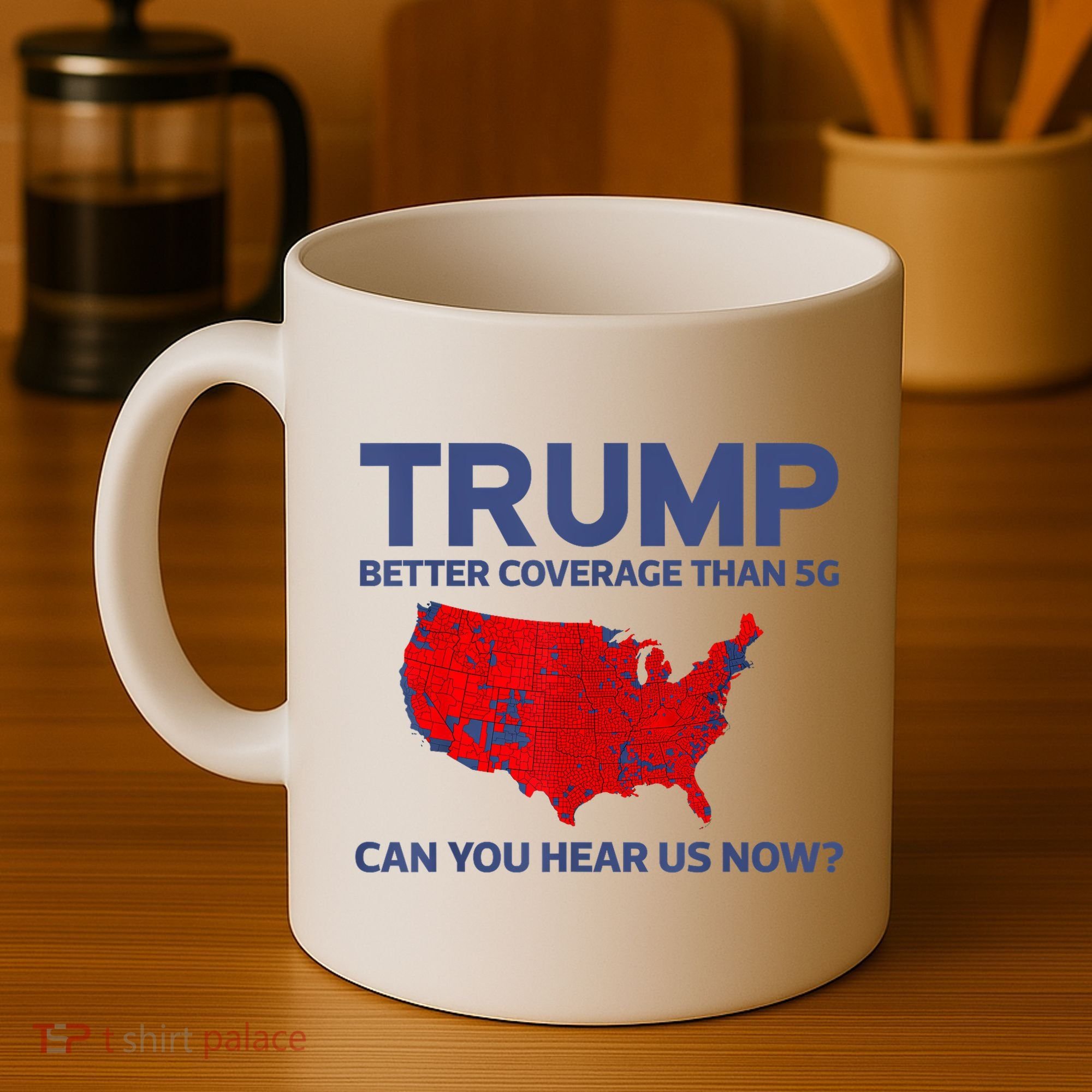Trump Better Coverage Than 5g Can You Hear Us Now 2024 Coffee Mug