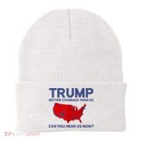 Trump Better Coverage Than 5g Can You Hear Us Now 2024 Beanie thumb 0
