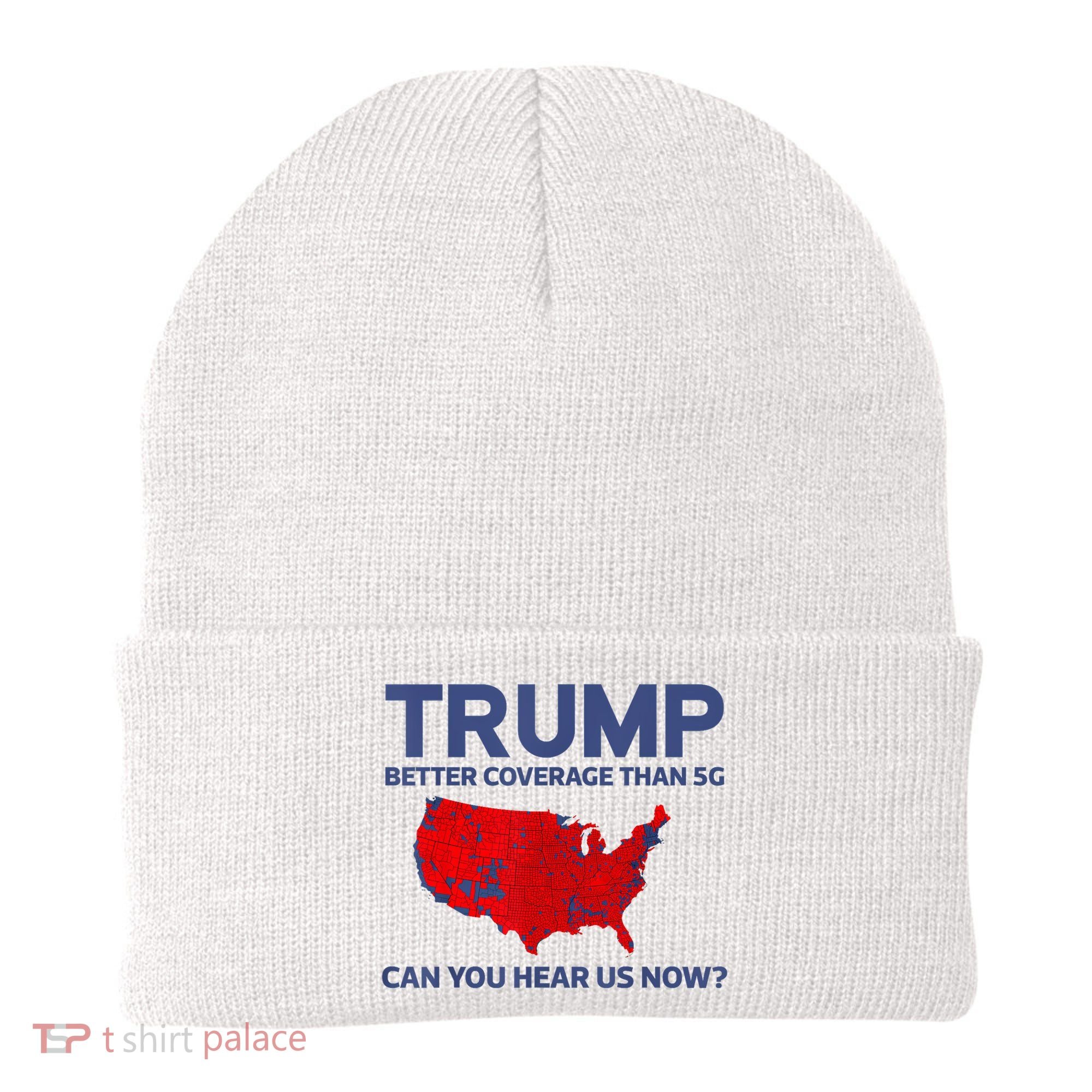 Trump Better Coverage Than 5g Can You Hear Us Now 2024 Beanie