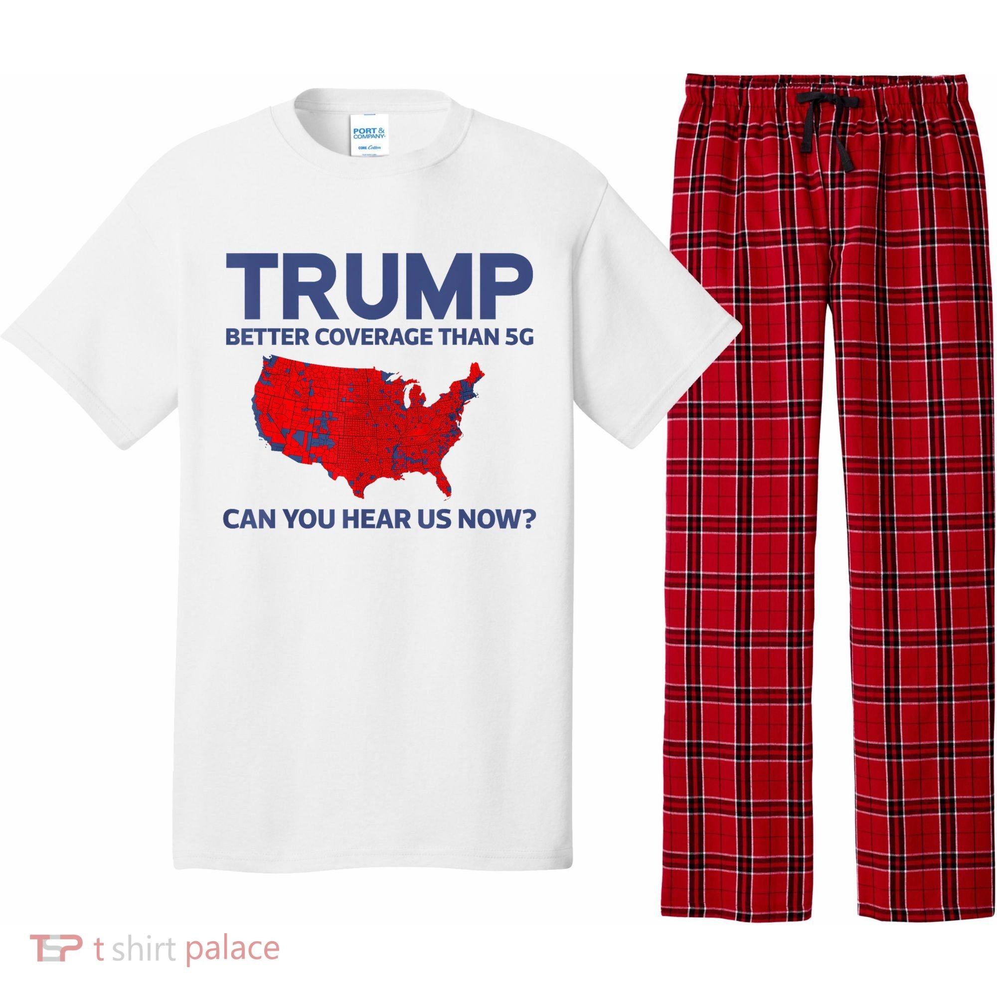 Trump Better Coverage Than 5g Can You Hear Us Now 2024 Pajama Set