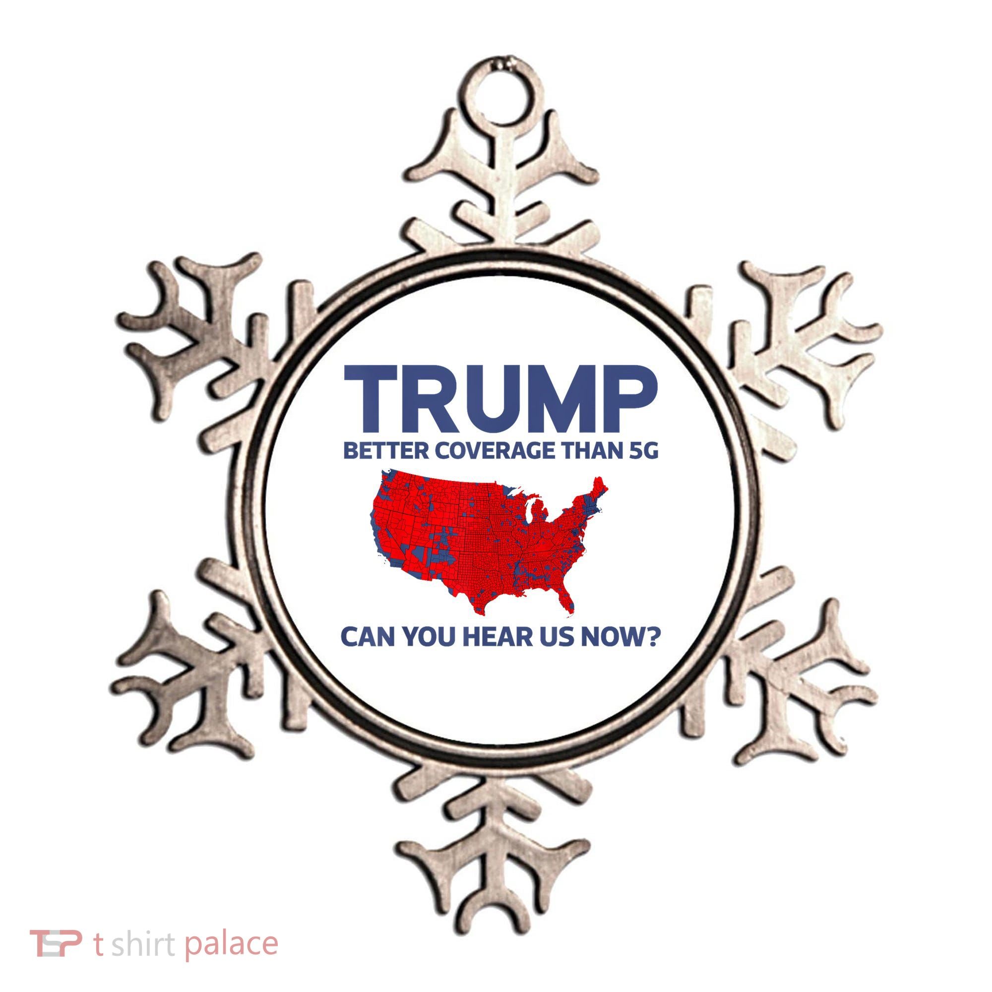 Trump Better Coverage Than 5g Can You Hear Us Now 2024 Ornament