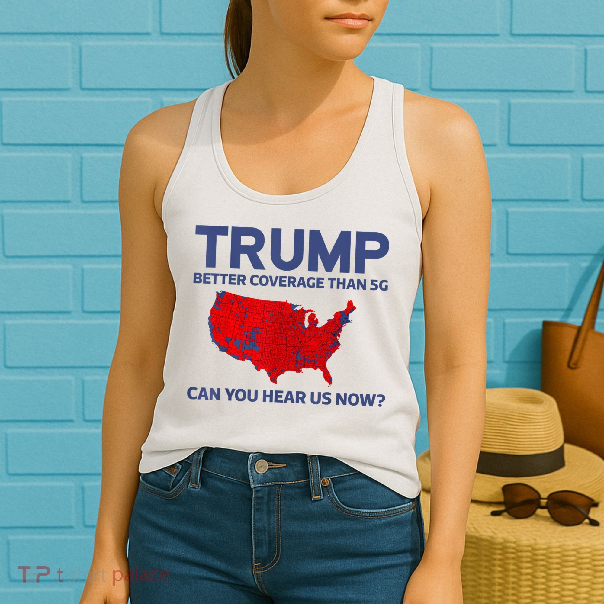 Trump Better Coverage Than 5g Can You Hear Us Now 2024 Women's Tank Top