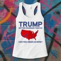 Trump Better Coverage Than 5g Can You Hear Us Now 2024 Women's Tank Top thumb 3