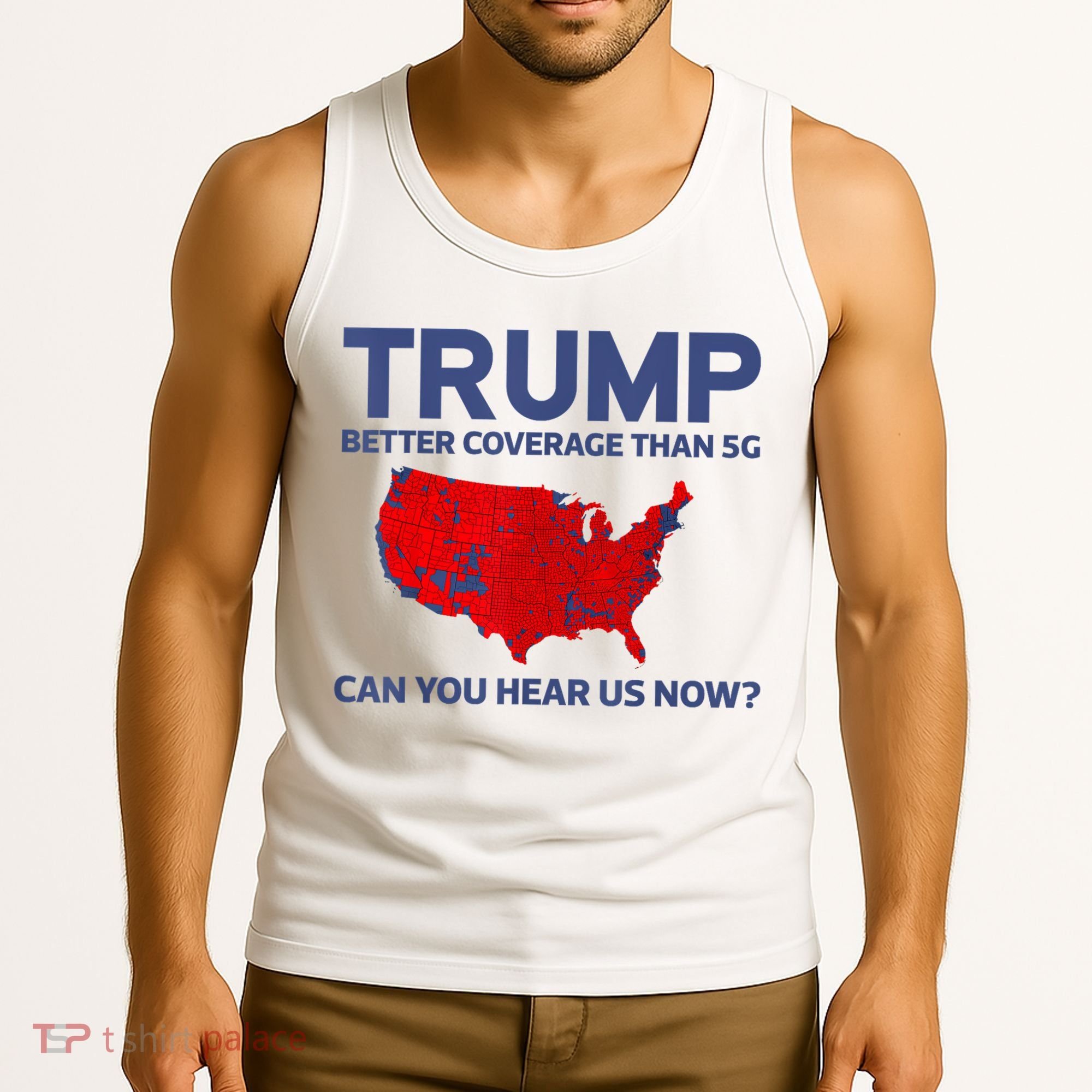Trump Better Coverage Than 5g Can You Hear Us Now 2024 Tank Top