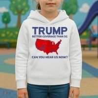 Trump Better Coverage Than 5g Can You Hear Us Now 2024 Kids Hoodie thumb 3