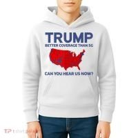 Trump Better Coverage Than 5g Can You Hear Us Now 2024 Kids Hoodie thumb 4