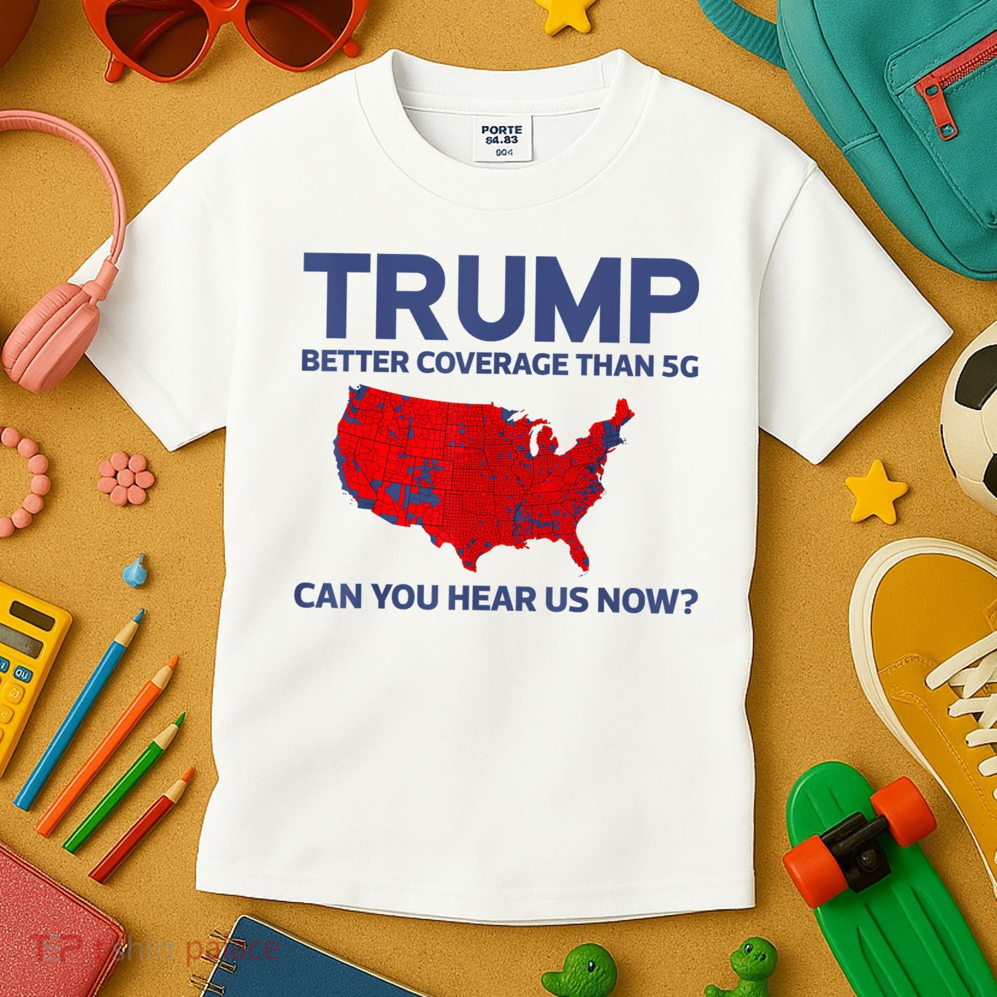 Trump Better Coverage Than 5g Can You Hear Us Now 2024 Kids T-Shirt