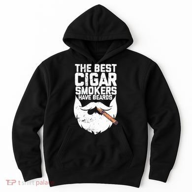 The Best Cigar Smokers Have Beards Cigar Bearded Dad Hoodie