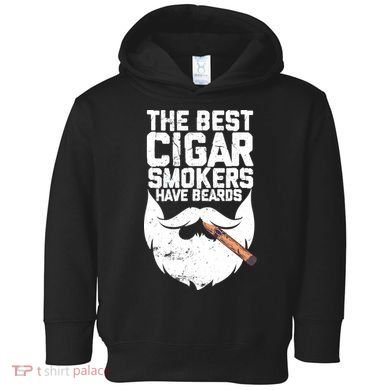 The Best Cigar Smokers Have Beards Cigar Bearded Dad Toddler Hoodie