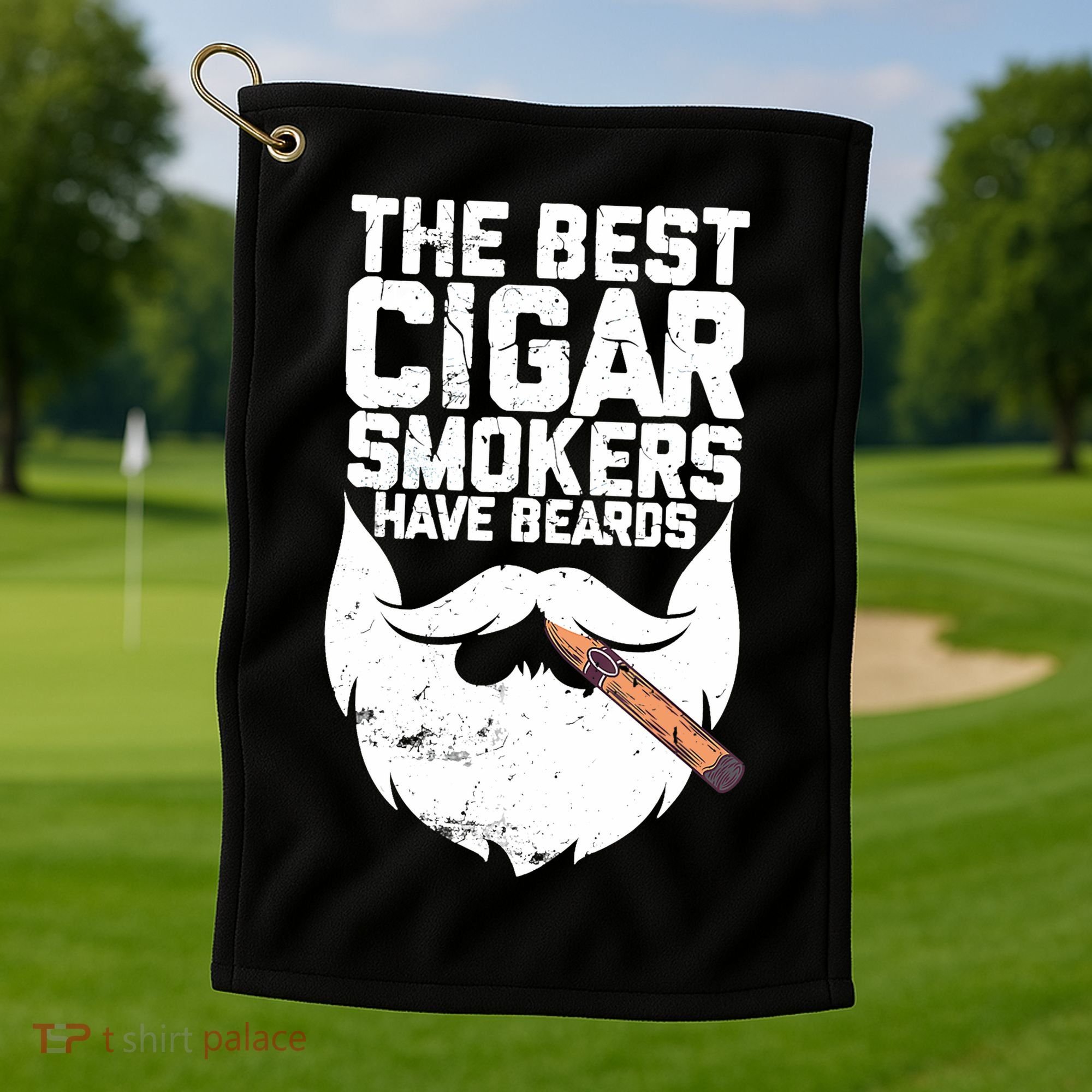 The Best Cigar Smokers Have Beards Cigar Bearded Dad Golf Towel