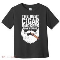 The Best Cigar Smokers Have Beards Cigar Bearded Dad Toddler T-Shirt thumb 0