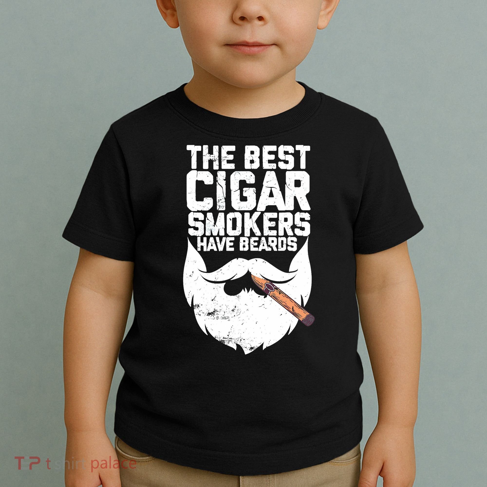 The Best Cigar Smokers Have Beards Cigar Bearded Dad Toddler T-Shirt